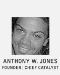 Anthony W. Jones | Chief Catalyst